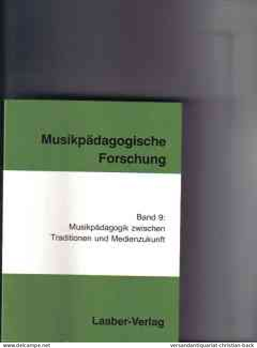 Musikpädagogik Zwischen Traditionen Und Medienzukunft - Música