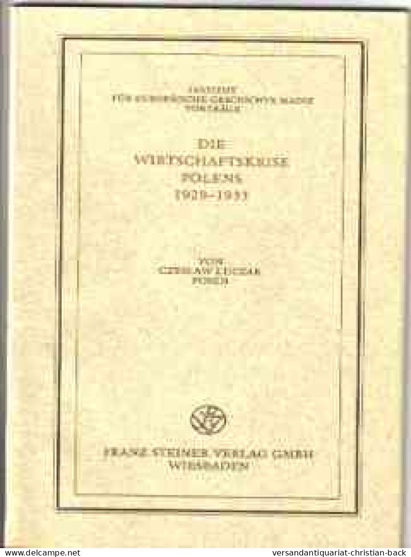 Die  Wirtschaftskrise Polens 1929 - 1935 : [dieser Vortrag Wurde Am 9. November 1979 Im Inst. Für Europ. Gesc - 4. Neuzeit (1789-1914)