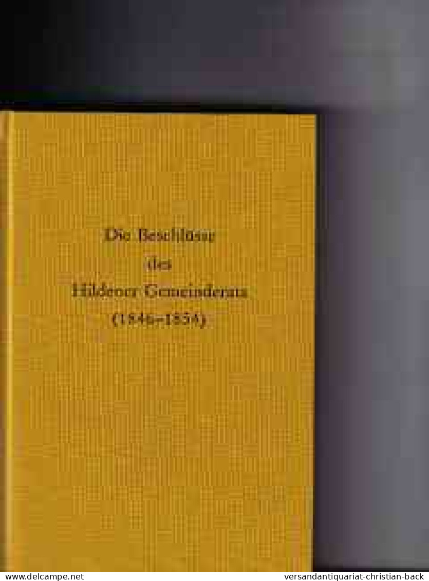 Die  Beschlüsse Des Hildener Gemeinderats : (1846 - 1854) - 4. Neuzeit (1789-1914)