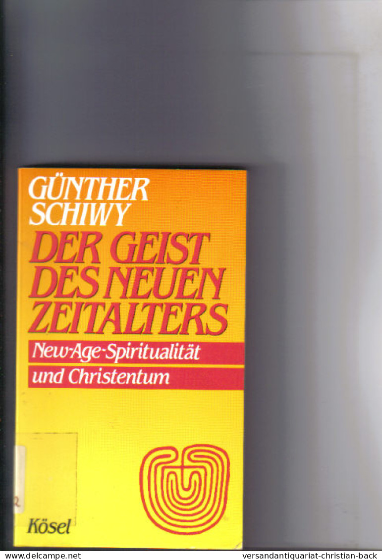 Der Geist Des Neuen Zeitalters : New-age-Spiritualität U. Christentum. - Sonstige & Ohne Zuordnung