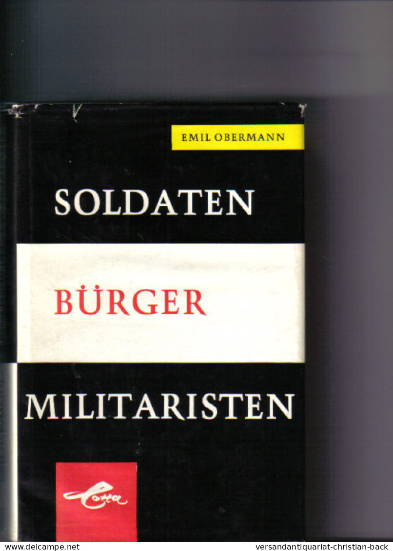Soldaten, Bürger, Militaristen : Militär U. Demokratie In Deutschland. - 4. 1789-1914