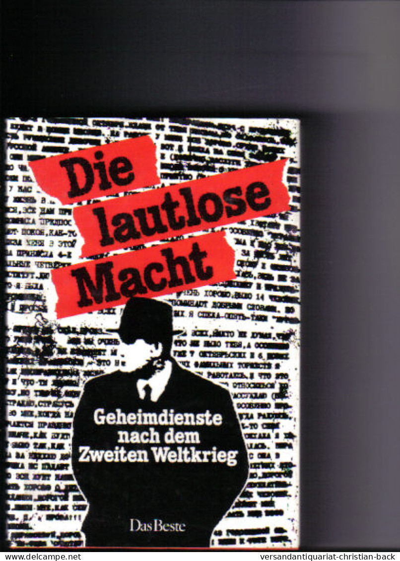 Die  Lautlose Macht : Geheimdienste Nach D. Zweiten Weltkrieg - Police & Militaire