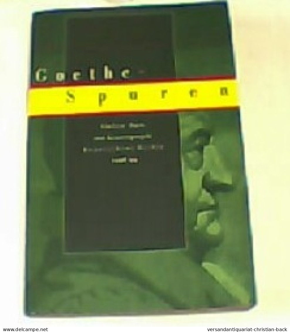 Goethe - Spuren. Ein Lese Buch Zum Konzertprojekt Konzerthaus Berlin 1998/99 - Deutschsprachige Autoren