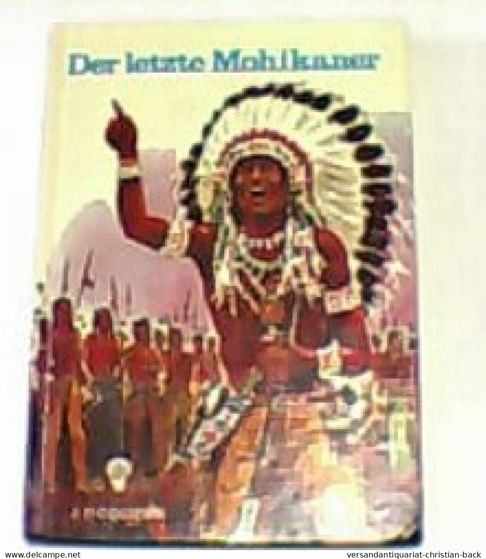 Der Letzte Mohikaner. - Sonstige & Ohne Zuordnung