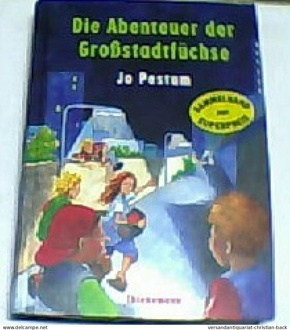 Die Abenteuer Der Großstadtfüchse. - Sonstige & Ohne Zuordnung