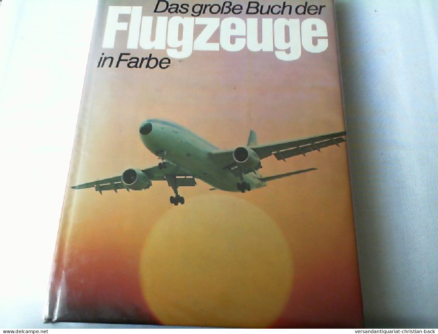 Das Große Buch Der Flugzeuge In Farbe - Tecnica