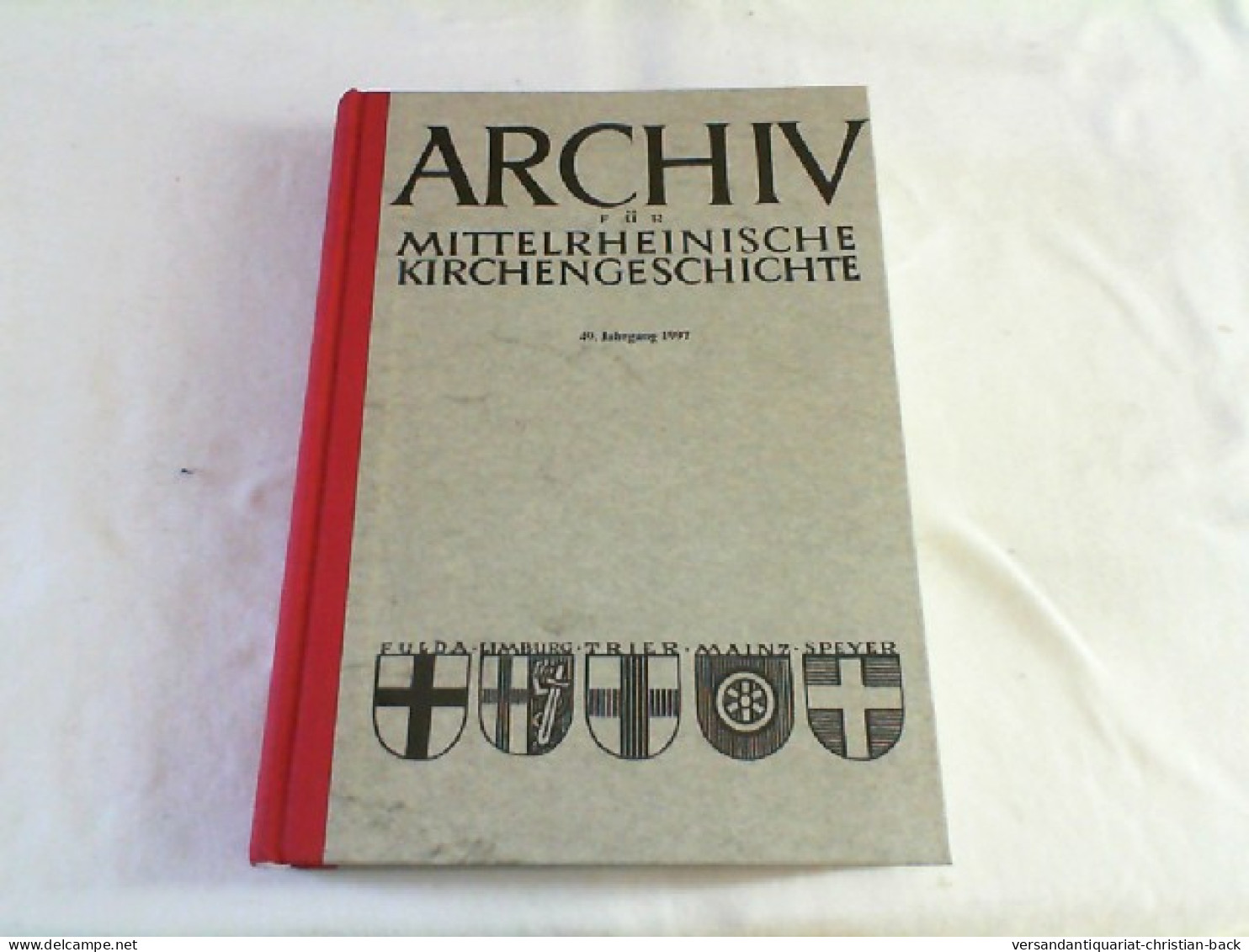 Archiv Für Mittelrheinische Kirchengeschichte Nebst Berichten Zur Kirchlichen Denkmalpflege, 49. Jahrgang - 1 - Other & Unclassified