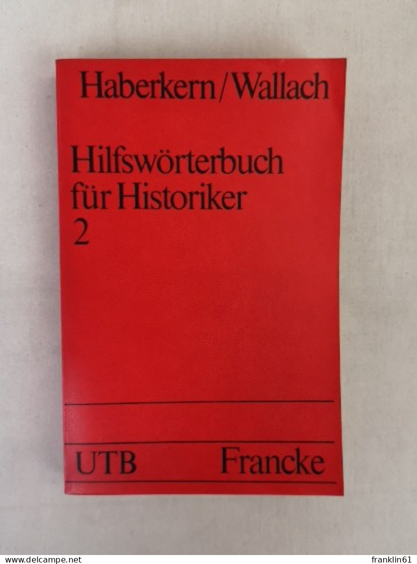 Hilfswörterbuch Für Historiker. 2.  L - Z.. - Lexika