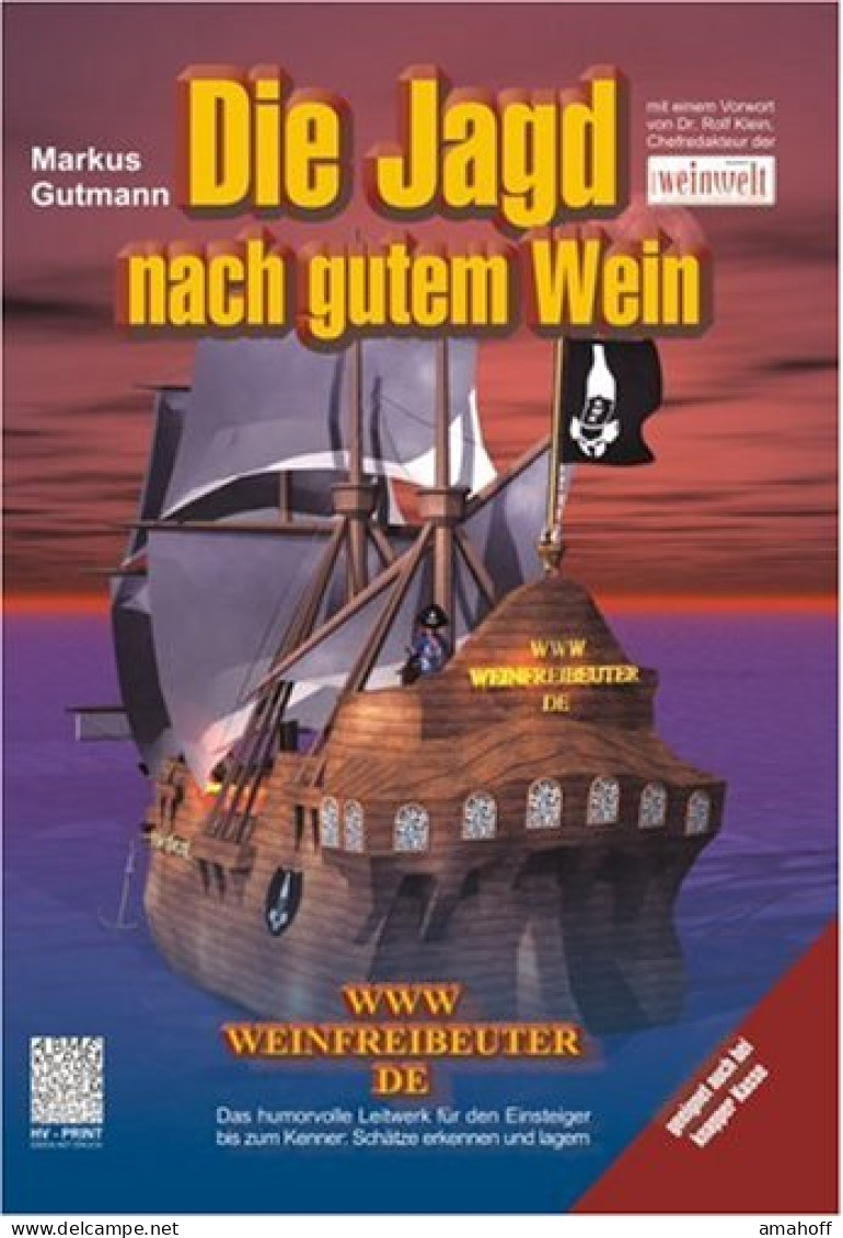 Die Jagd Nach Gutem Wein -  Das Humorvolle Leitwerk Für Den Einsteiger Bis Zum Kenner: Schätze Erkennen Und - Eten & Drinken