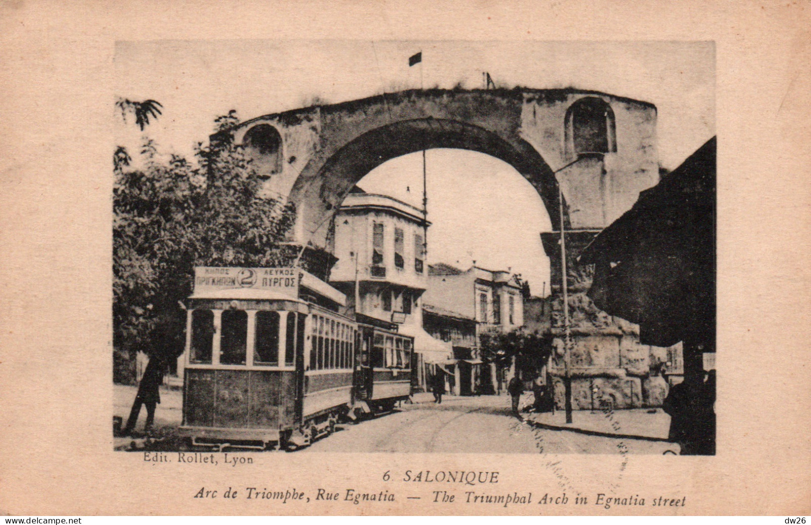 Grèce - Salonique (Thessalonique) L'Arc De Triomphe Rue Egnatia, Tramway - Edition Rollet - Carte N° 6 Non Circulée - Griechenland