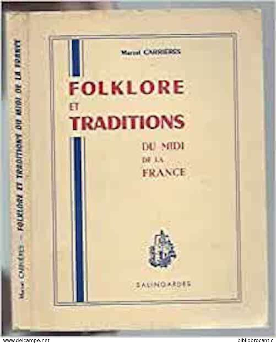 Folklore Et Traditions Du Midi De La France Par Marcel Carrières /E.O.1954 - Languedoc-Roussillon