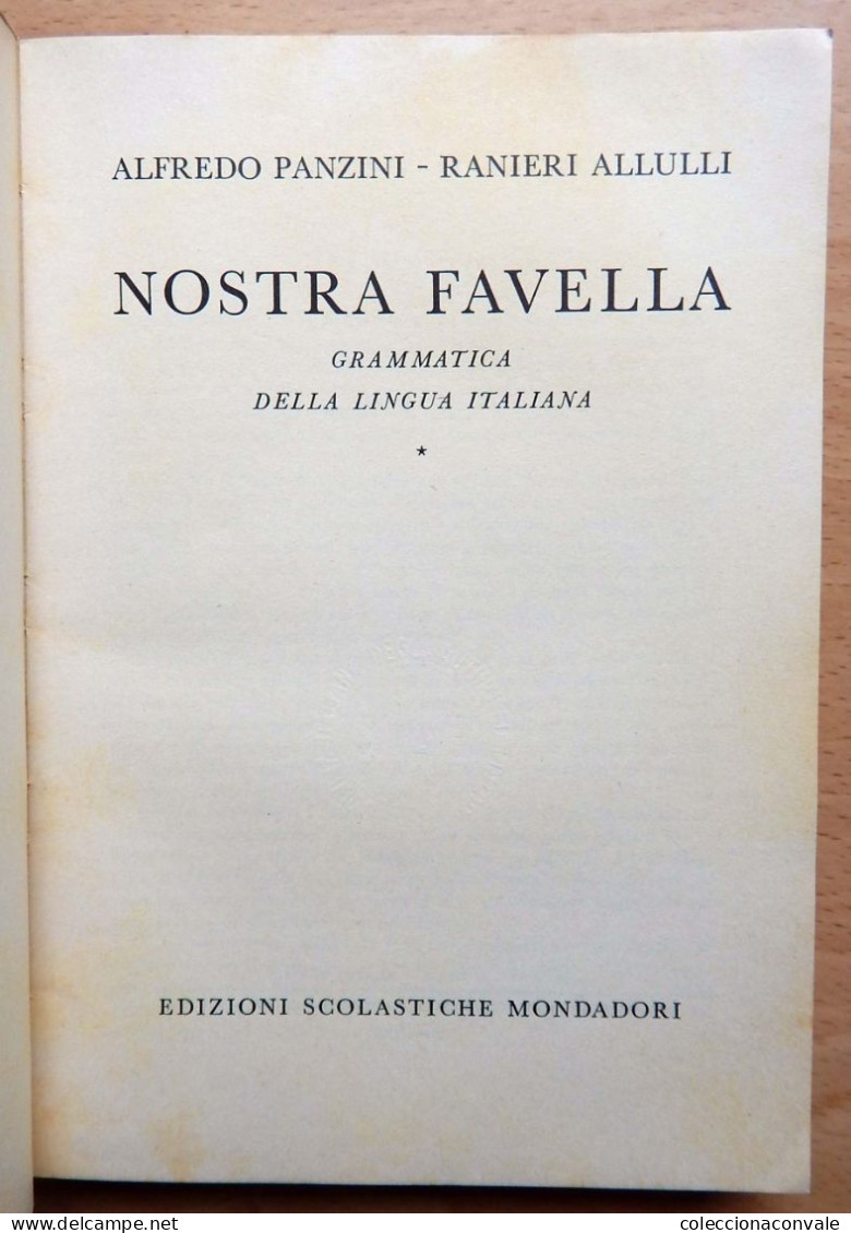 Nostra Favella Grammatica Della Lingua Italiana Alfredo Panzini - Ranieri Allulli Edizioni Scolastiche Mondadori - Andere & Zonder Classificatie