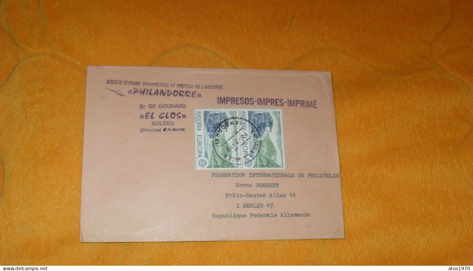 ENVELOPPE DE 1979../ PHILANDORRE SR GIL GOUDARD EL CLOS SOLDEU..CACHET ANDORRA LA VELLA POUR BERLIN + TIMBRES X2 - Covers & Documents