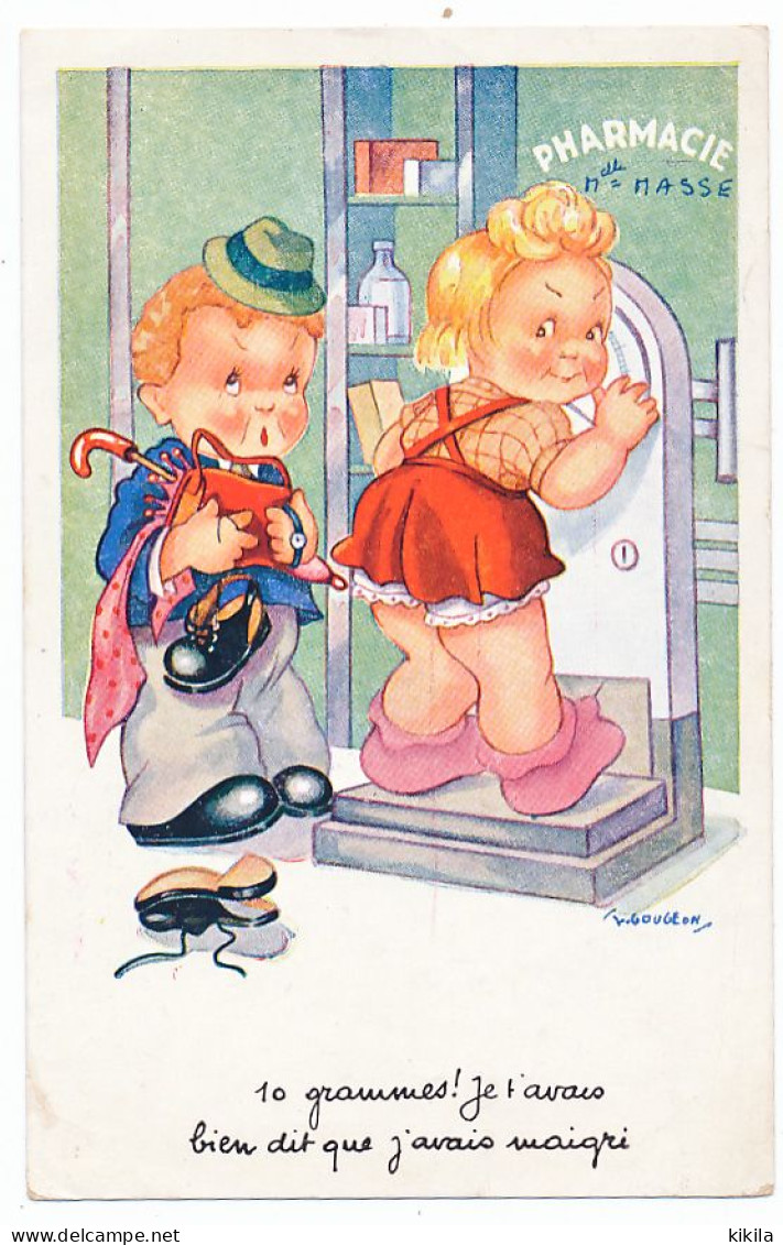 CPSM 9 X 14  "10 Grammes! Je T'avais Bien Dit Que J'avais Maigri"  Illustrateur I. Gougeon  Enfants  Pharmacie Parapluie - Gougeon