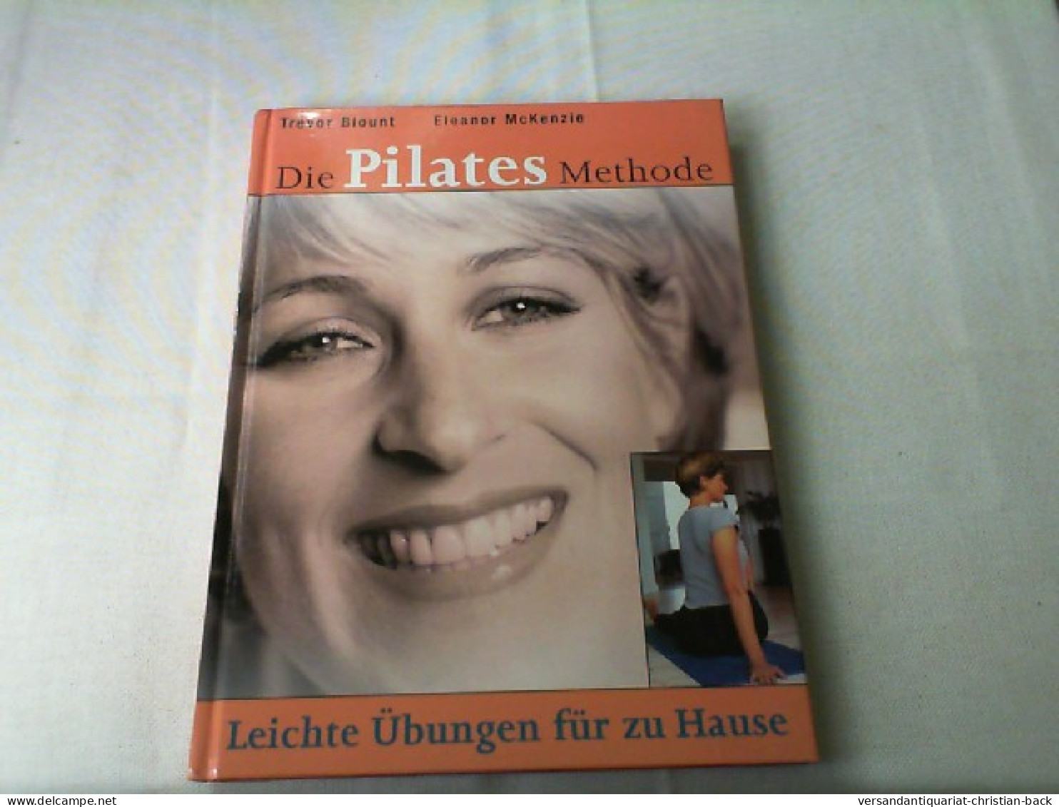 Die Pilates-Methode : Leichte Übungen Für Zu Hause. - Autres & Non Classés