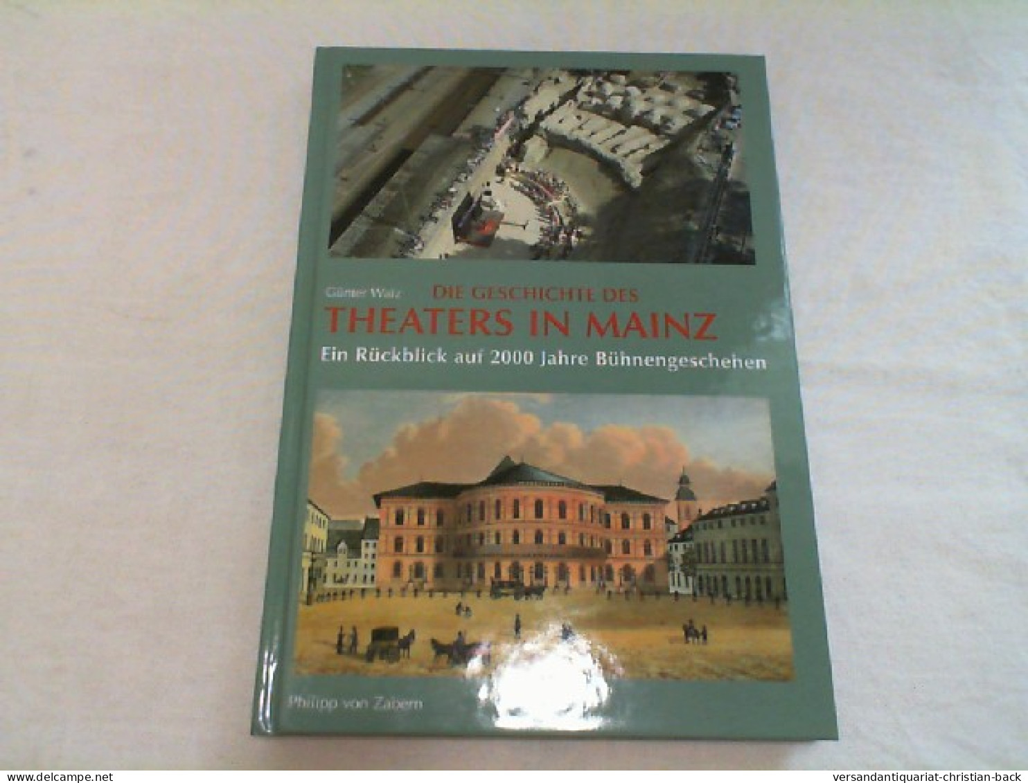 Die Geschichte Des Theaters In Mainz : Ein Rückblick Auf 2000 Jahre Bühnengeschehen. - Musique