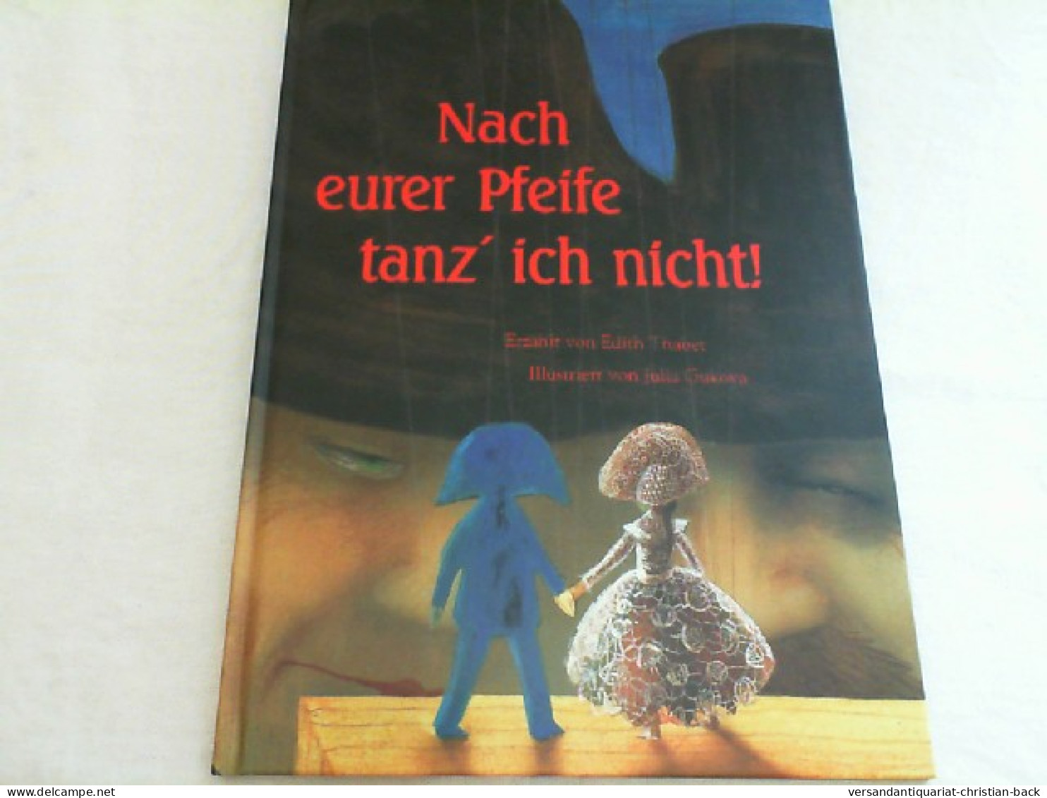 Nach Eurer Pfeife Tanz' Ich Nicht!. - Sonstige & Ohne Zuordnung