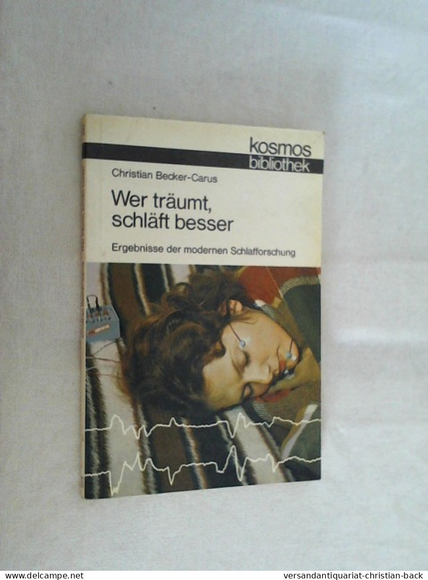 Wer Träumt, Schläft Besser : Ergebnisse D. Modernen Schlafforschung ; Physiologische U. Psycholog. Grundlage - Santé & Médecine