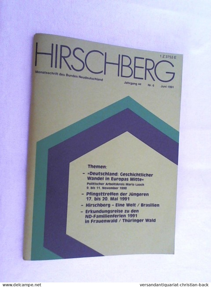 Hirschberg - Monatsschrift Des Bundes Neudeutschland, Jahrgang 44 - Nr. 6; 1991 - Autres & Non Classés