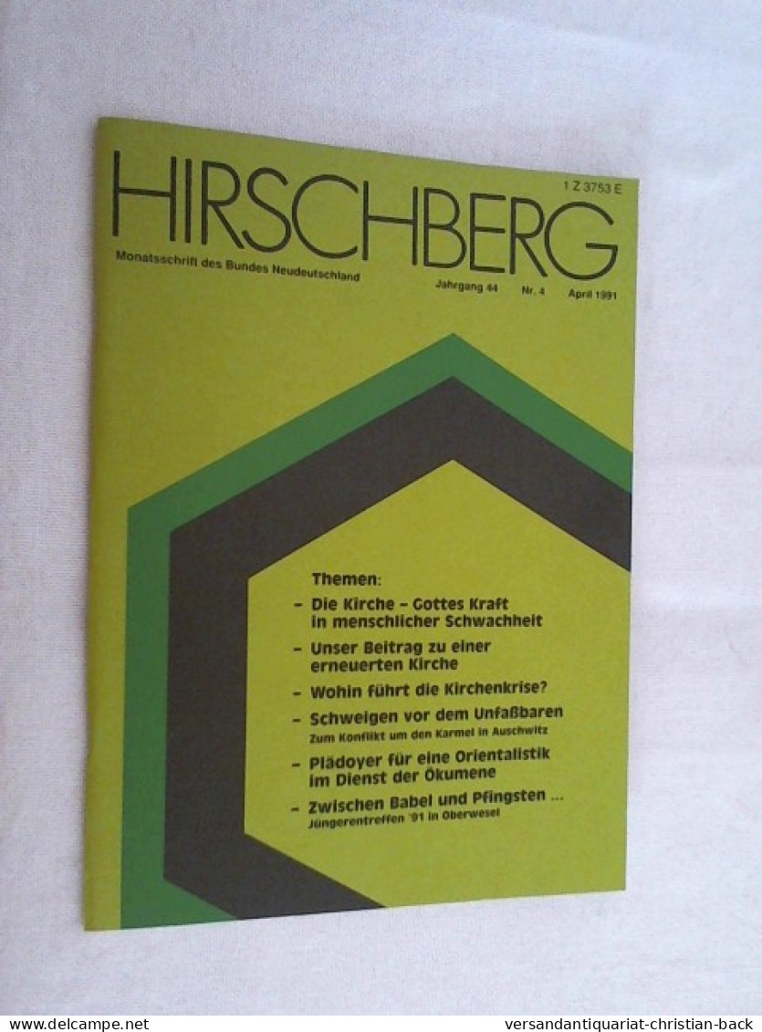 Hirschberg - Monatsschrift Des Bundes Neudeutschland, Jahrgang 44 - Nr. 4; 1991 - Andere & Zonder Classificatie