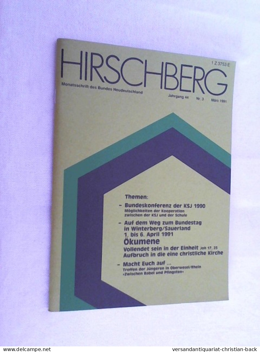 Hirschberg - Monatsschrift Des Bundes Neudeutschland, Jahrgang 44 - Nr. 3; 1991 - Sonstige & Ohne Zuordnung