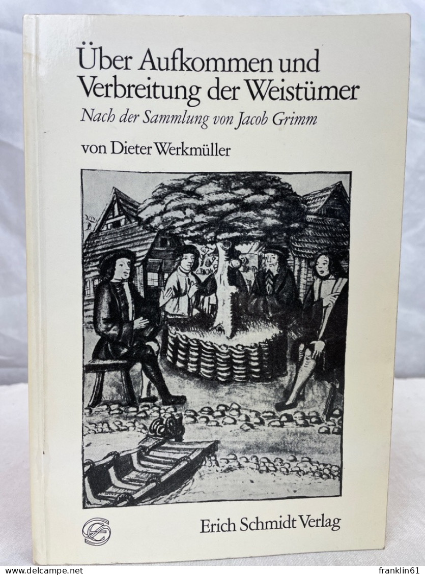 Über Aufkommen Und Verbreitung Der Weistümer : Nach Der Sammlung Von Jacob Grimm. - 4. 1789-1914