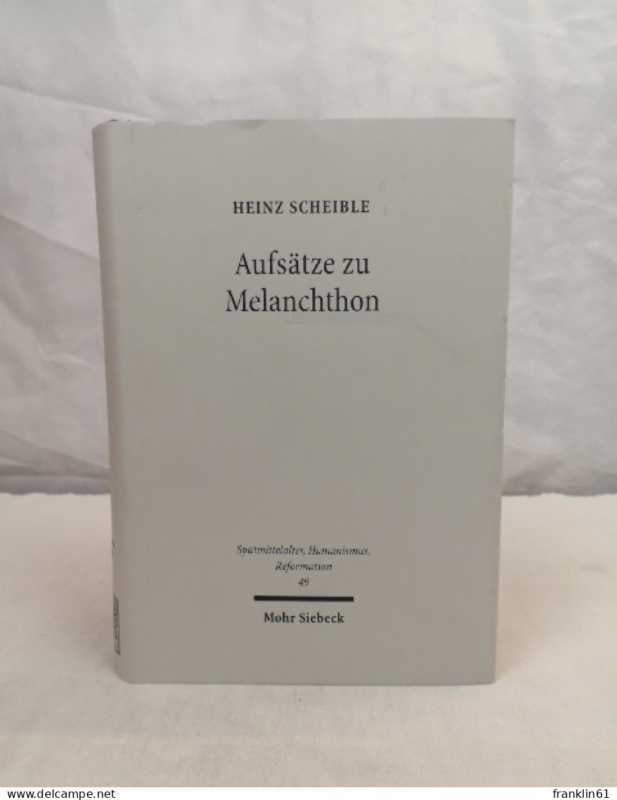 Aufsätze Zu Melanchthon. - 4. Neuzeit (1789-1914)