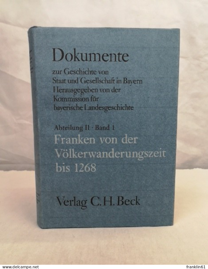 Dokumente Zur Geschichte Von Staat Und Gesellschaft In Bayern. Abteilung II. Franken Und Schwaben Vom Frühmit - 4. Neuzeit (1789-1914)