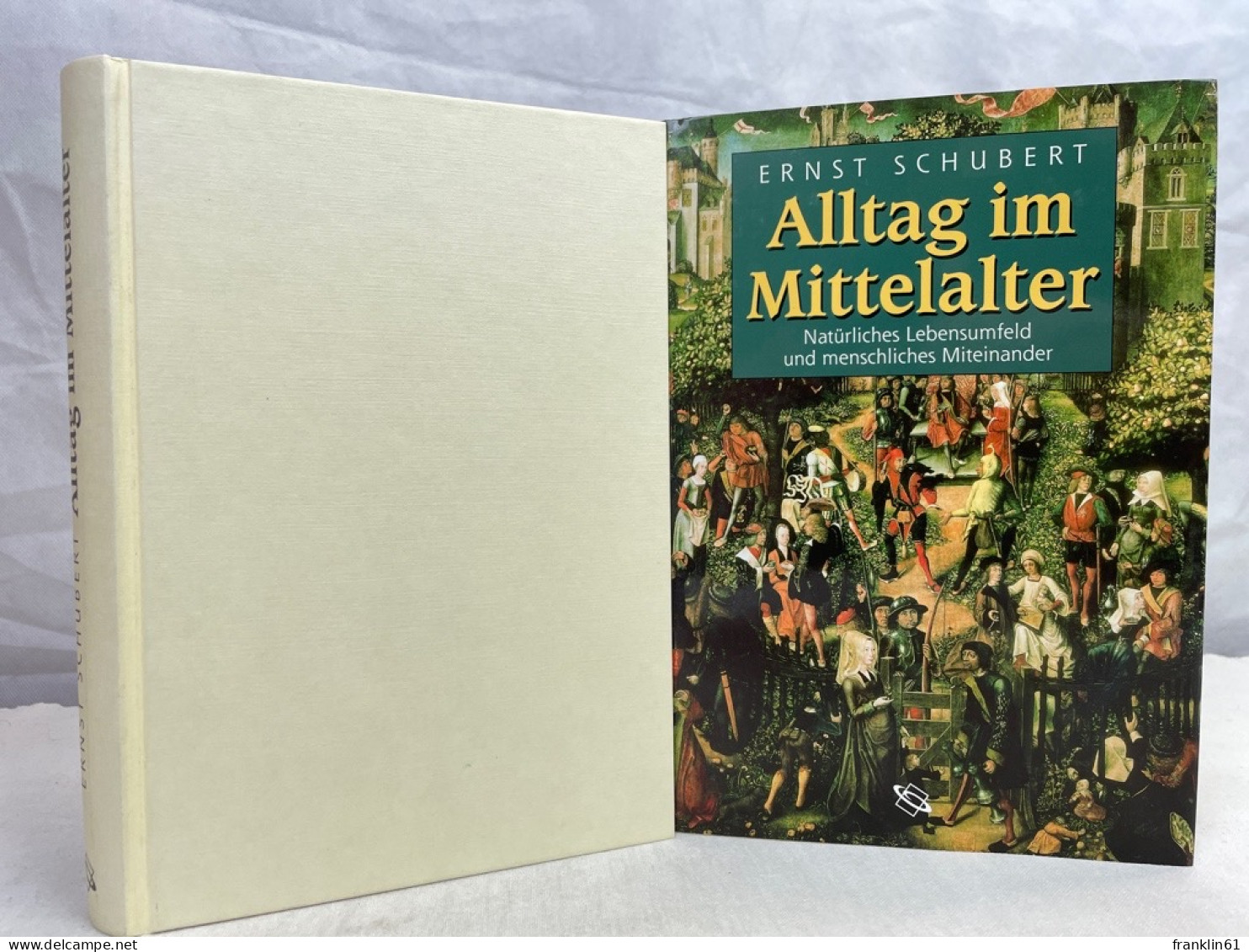 Alltag Im Mittelalter : Natürliches Lebensumfeld Und Menschliches Miteinander. - 4. Neuzeit (1789-1914)