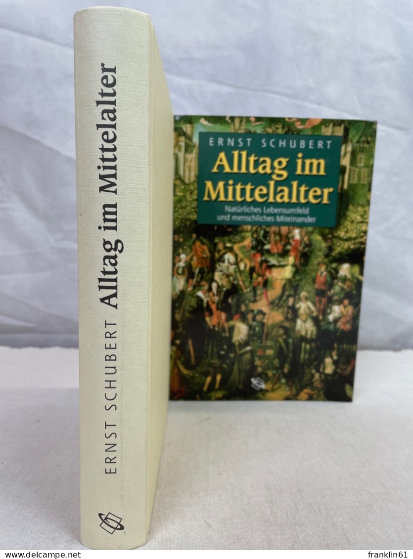 Alltag Im Mittelalter : Natürliches Lebensumfeld Und Menschliches Miteinander. - 4. Neuzeit (1789-1914)