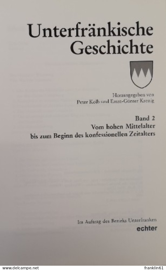 Unterfränkische Geschichte. Band 2. Von Hohen Mittelalter Des Konfessionellen Zeitalters. - 4. Neuzeit (1789-1914)