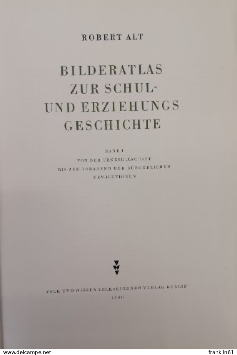 Bilderatlas Zur Schul-und Erziehungs Geschichte. Band 1. - 4. 1789-1914