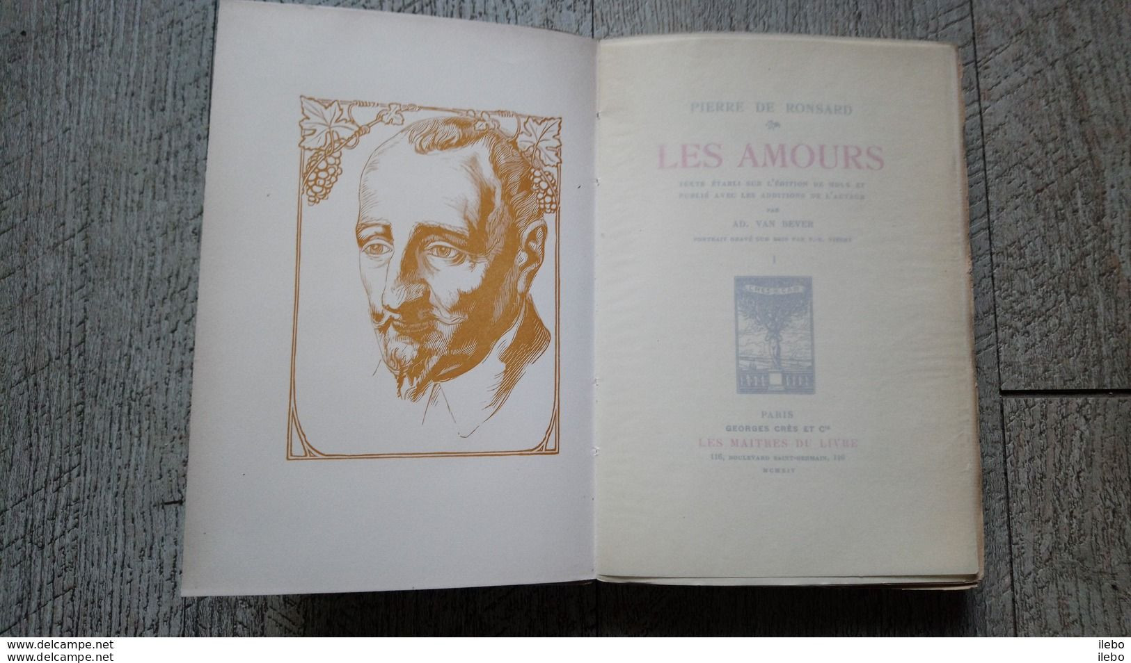 Les Amours De Pierre De Ronsard Numéroté 1914 Poèsie Portrait De Vibert Numéroté - Auteurs Français