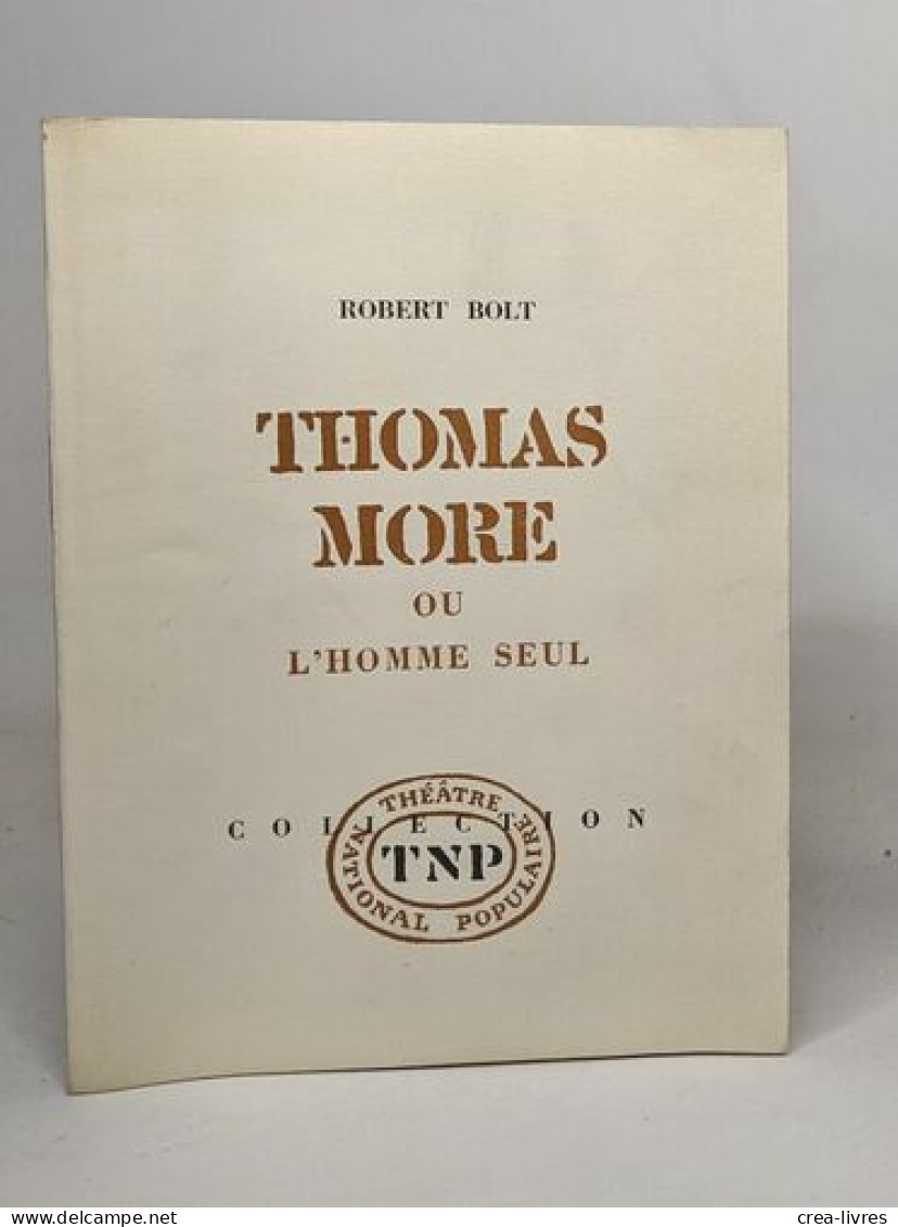 Thomas More Ou L'homme Seul - French Authors