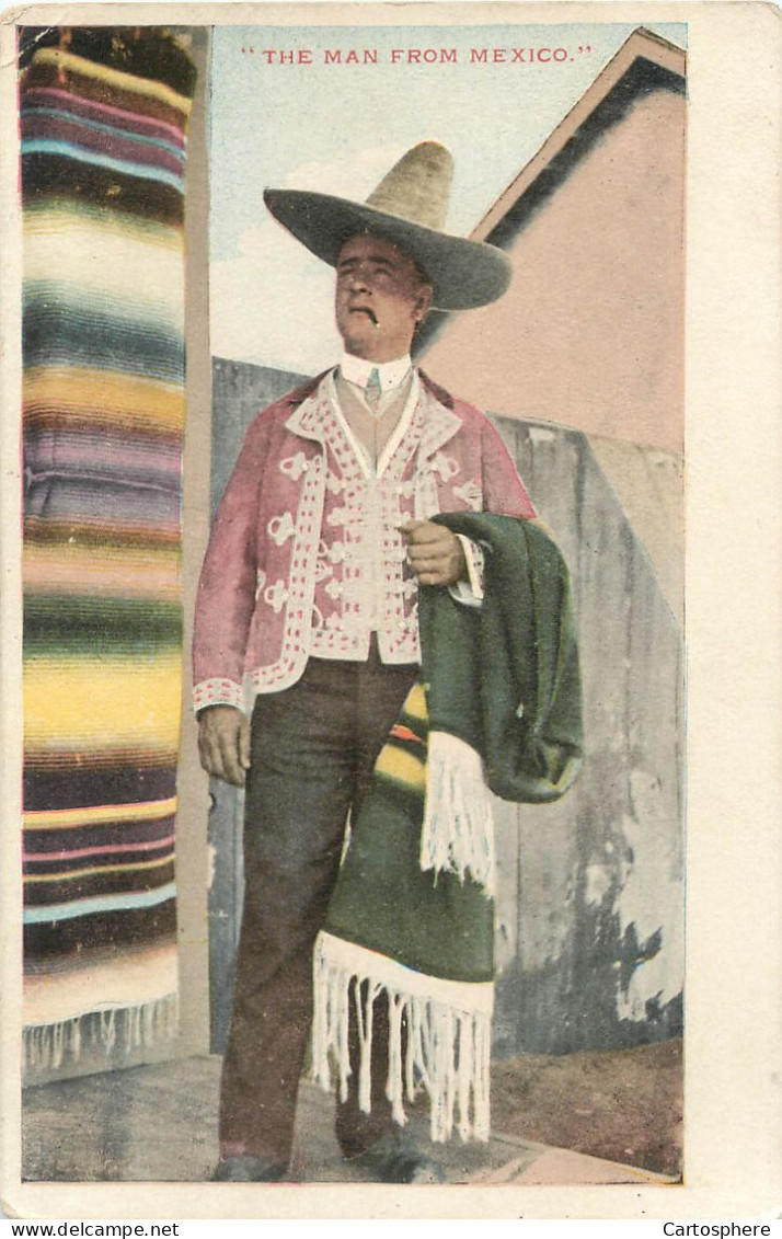 CPA Thèmes > Ethniques & Cultures > Amérique The Man From Mexico - Costumes - Mexique Tarjeta Postale - Amérique