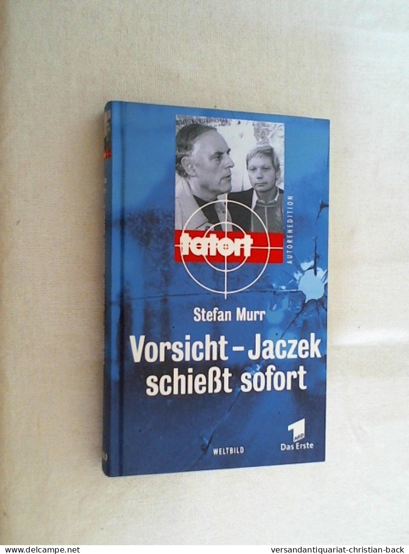 Vorsicht, Jaczek Schiesst Sofort : Kriminalroman. - Théâtre & Scripts
