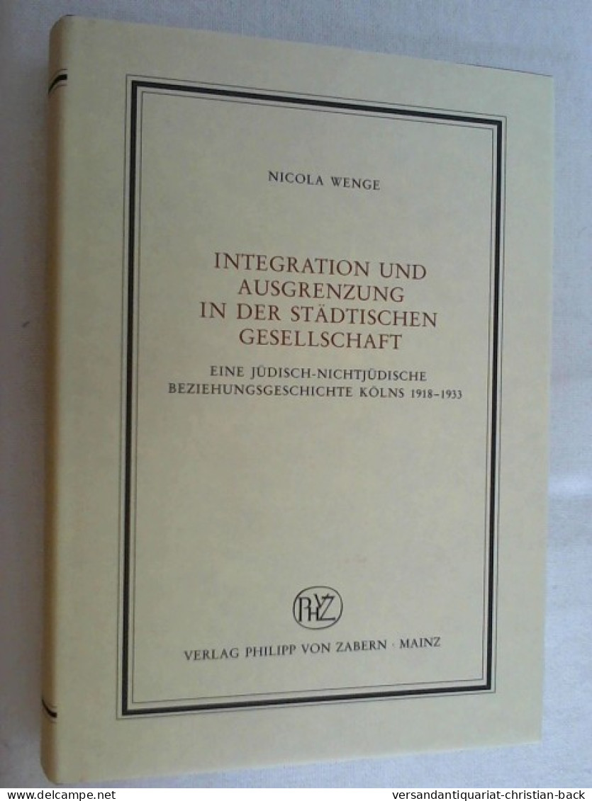 Integration Und Ausgrenzung In Der Städtischen Gesellschaft : Eine Jüdisch-nichtjüdische Beziehungsgeschich - 5. Zeit Der Weltkriege