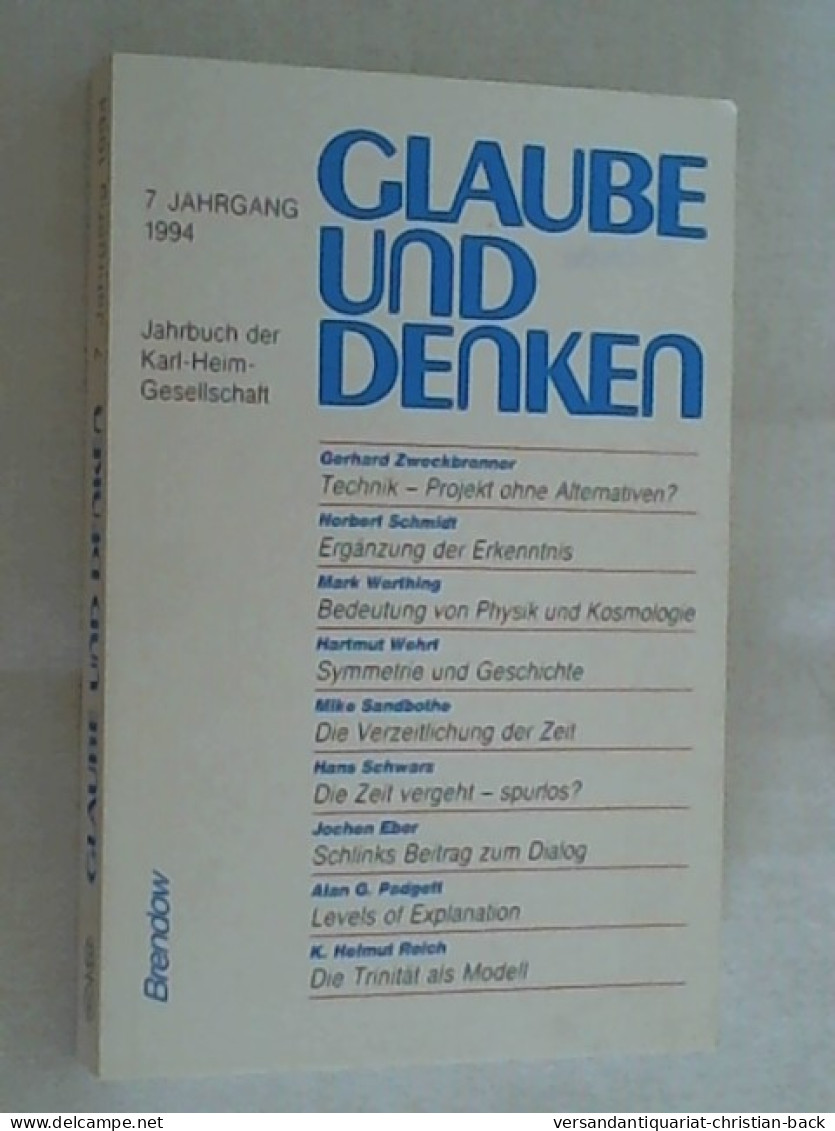 Glaube Und Denken. Jahrbuch Der Karl-Heim-Gesellschaft. 7. Jahrgang 1994 - Autres & Non Classés