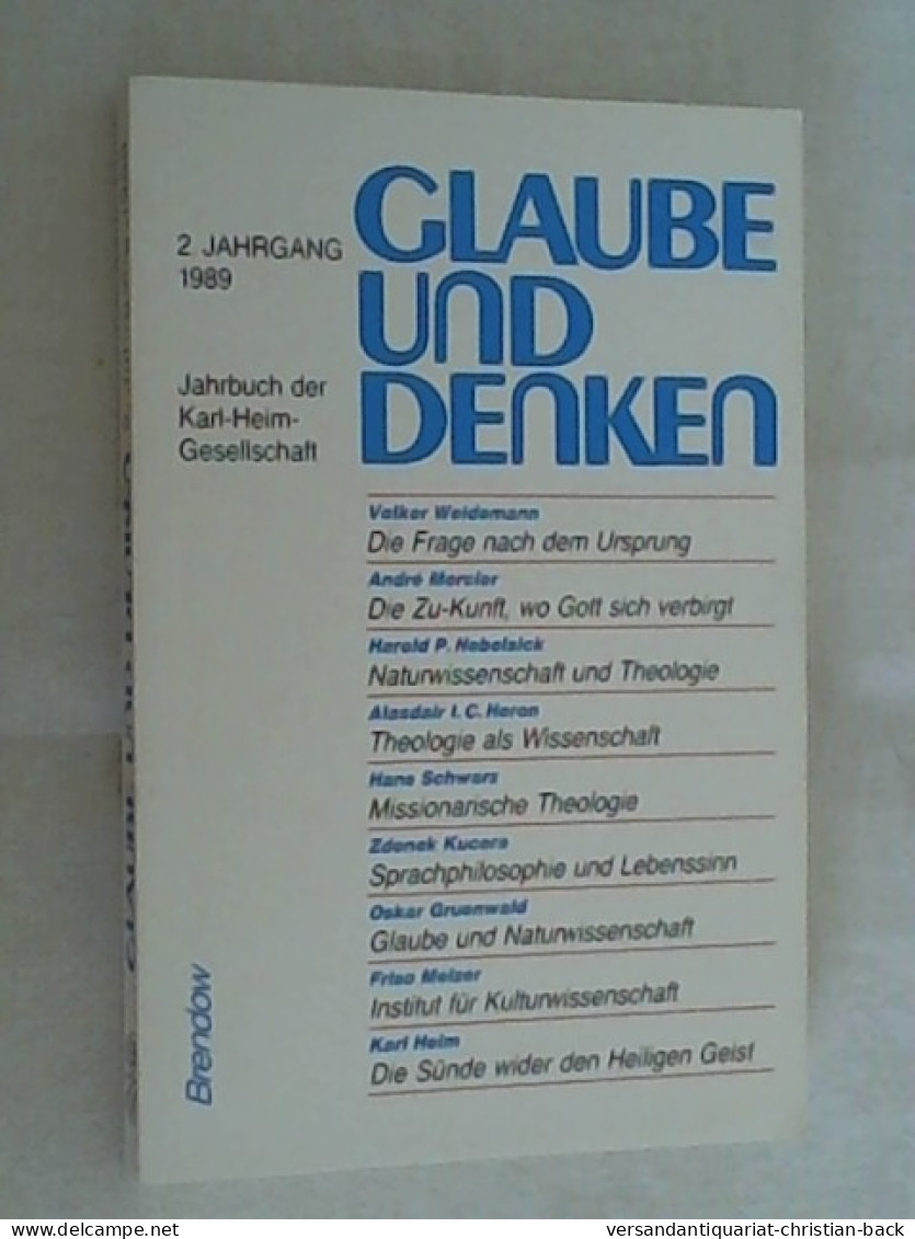 Glaube Und Denken. Jahrbuch Der Karl-Heim-Gesellschaft. 2. Jahrgang 1989 - Other & Unclassified