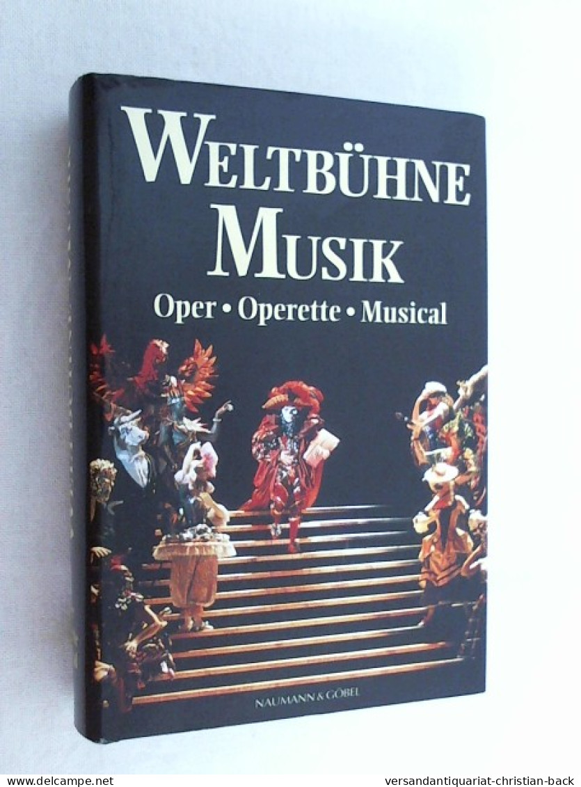Weltbühne Musik : Oper, Operette, Musical. - Musica