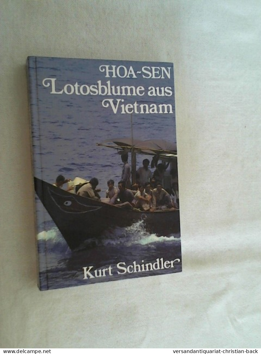 Hoa-Sen, Lotosblume Aus Vietnam : E. Jugenderzählung Aus Unserer Zeit. - Altri & Non Classificati