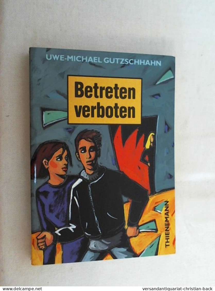 Betreten Verboten. - Sonstige & Ohne Zuordnung