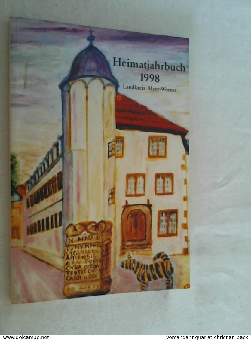 Heimatjahrbuch Landkreis Alzey-Worms. 1998. - Rhénanie-Palatinat