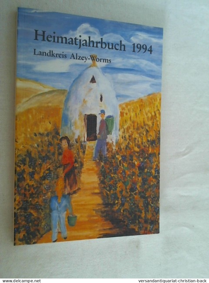 Heimatjahrbuch Landkreis Alzey-Worms. 1994. - Rijnland-Pfalz