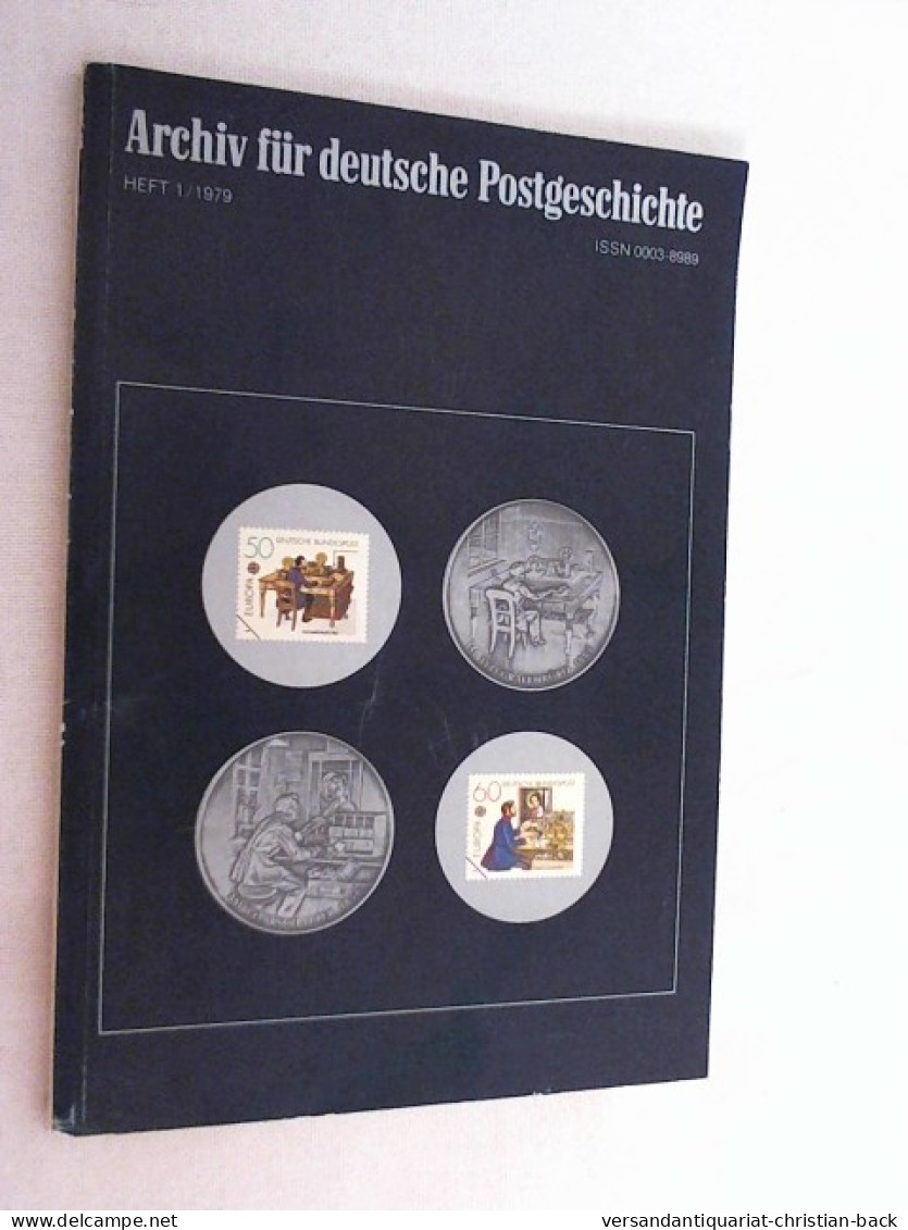 Archiv Für Deutsche Postgeschichte. - 1979, Heft 1 - 4. Neuzeit (1789-1914)