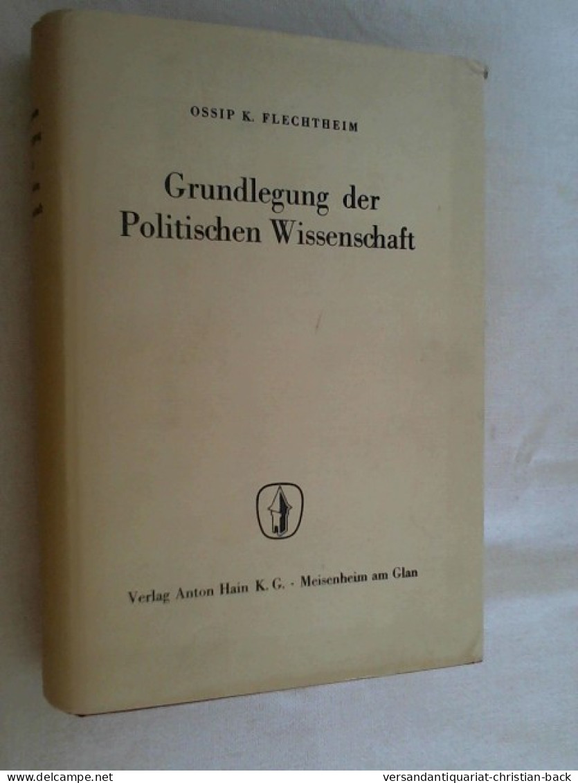 Grundlegung Der Politischen Wissenschaft. - Politik & Zeitgeschichte