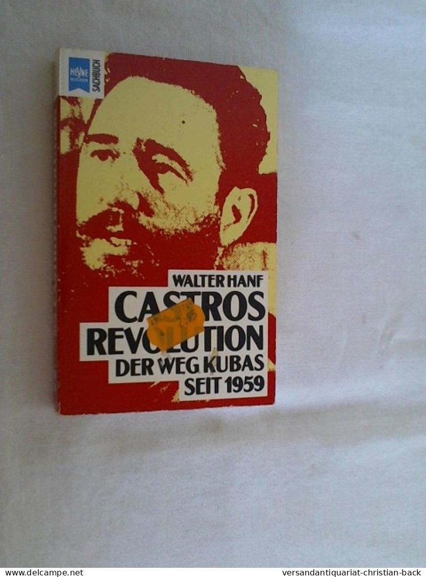 Castros Revolution : Der Weg Kubas Seit 1959. - Hedendaagse Politiek