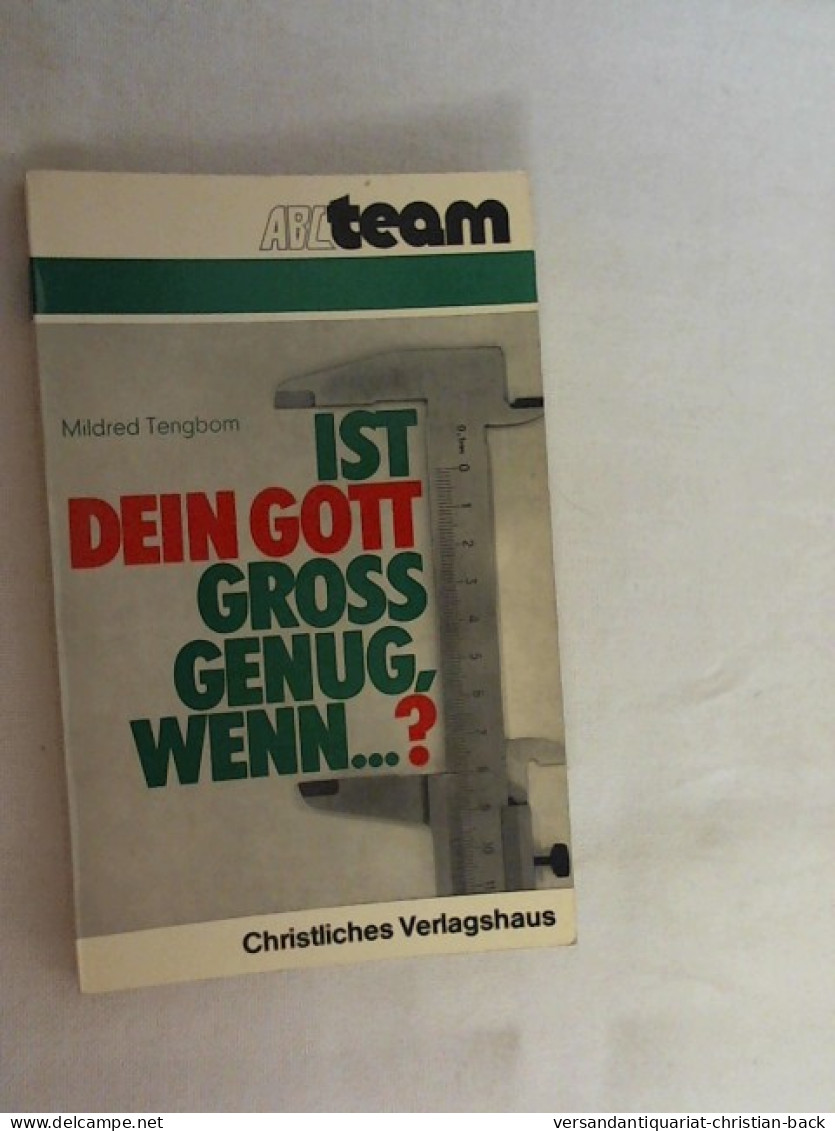 Ist Dein Gott Gross Genug, Wenn ...?. - Other & Unclassified