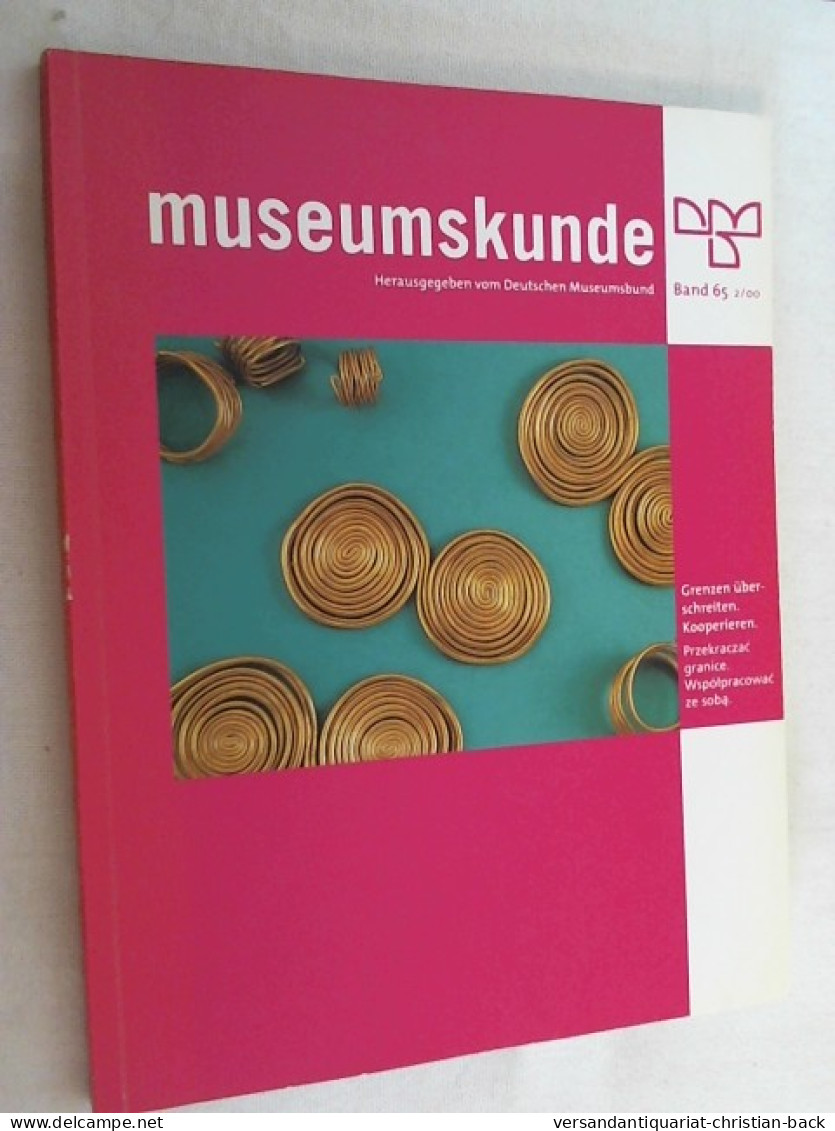 Museumskunde - Grenzen überschreiten. Kooperieren - Musées & Expositions