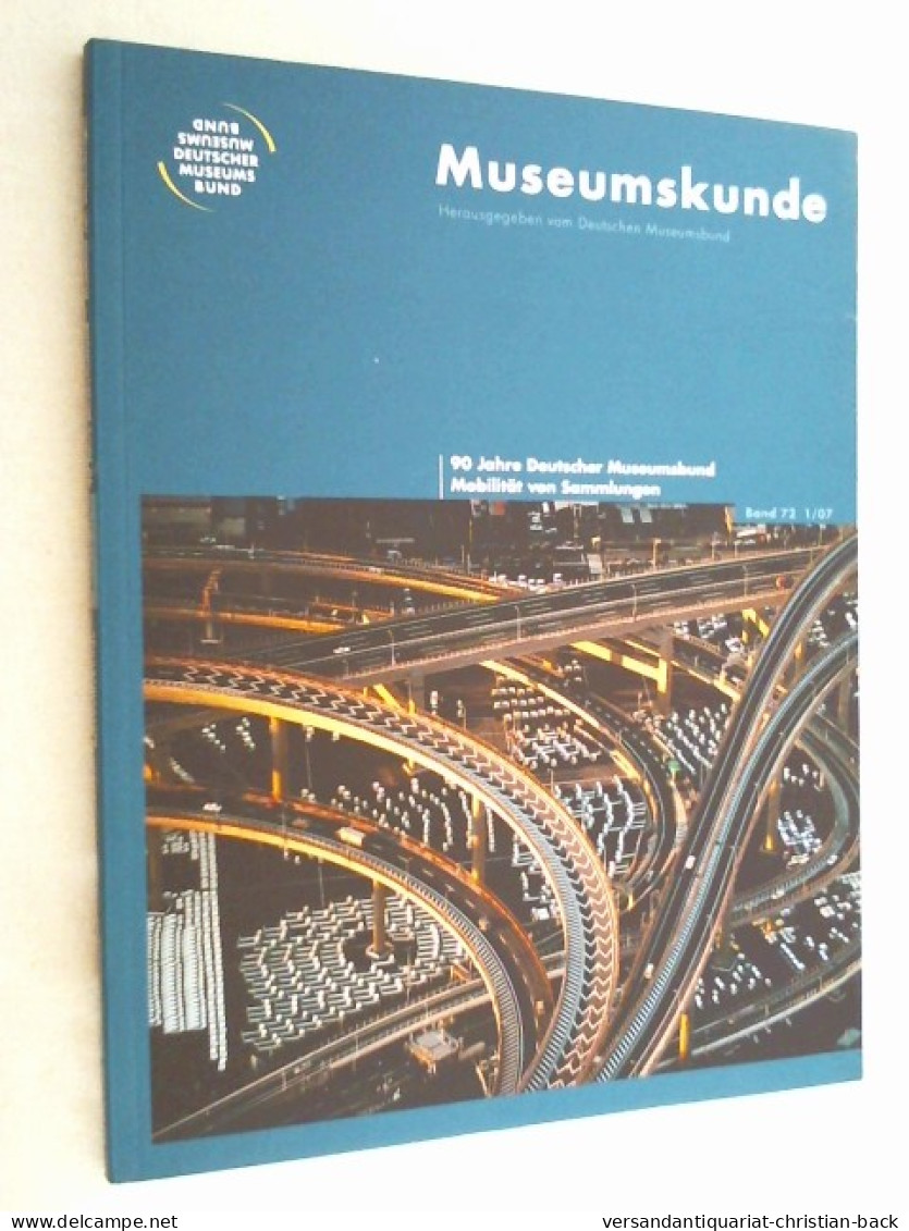 Museumskunde - 90 Jahre Deutscher Museumsbund - Mobilität Von Sammlungen - Museen & Ausstellungen